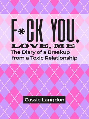 cover image of F*ck you, Love, me